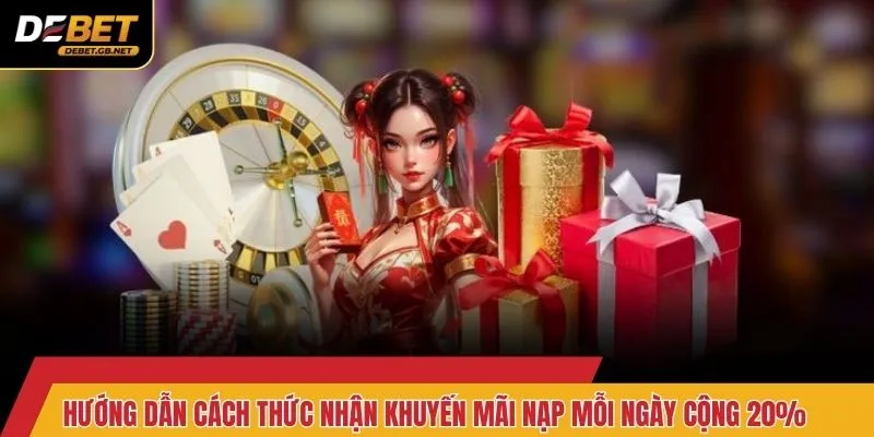 Hướng dẫn cách thức nhận khuyến mãi nạp mỗi ngày cộng 20%